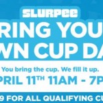 準備好你最大的杯子，迎接7-11 思樂冰Slurpee “Bring Your Own Cup Day”! (4/11)