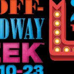 Off Broadway Week 門票買一送一優惠又來啦！(2/10-23)