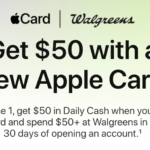 Apple Card ft. Walgreens 新會員，刷50元美金送50元美金！