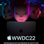 全新 MacBook Air、iOS 16 如期發佈!  Apple WWDC 2022 發佈會回顧