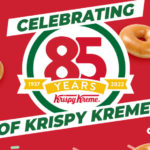 Krispy Kreme 慶祝85歲生日  贈送8,500份全年免費 Original Glazed 甜甜圈，還有85美分加購一打的特別優惠（7/11-7/15）